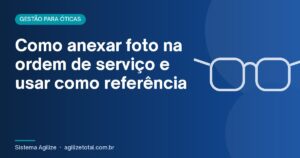 Read more about the article Como anexar foto na ordem de serviço e usar como referência