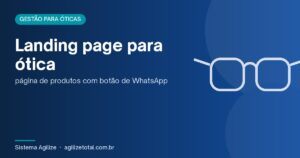 Read more about the article Landing page para ótica: página de produtos com botão de WhatsApp