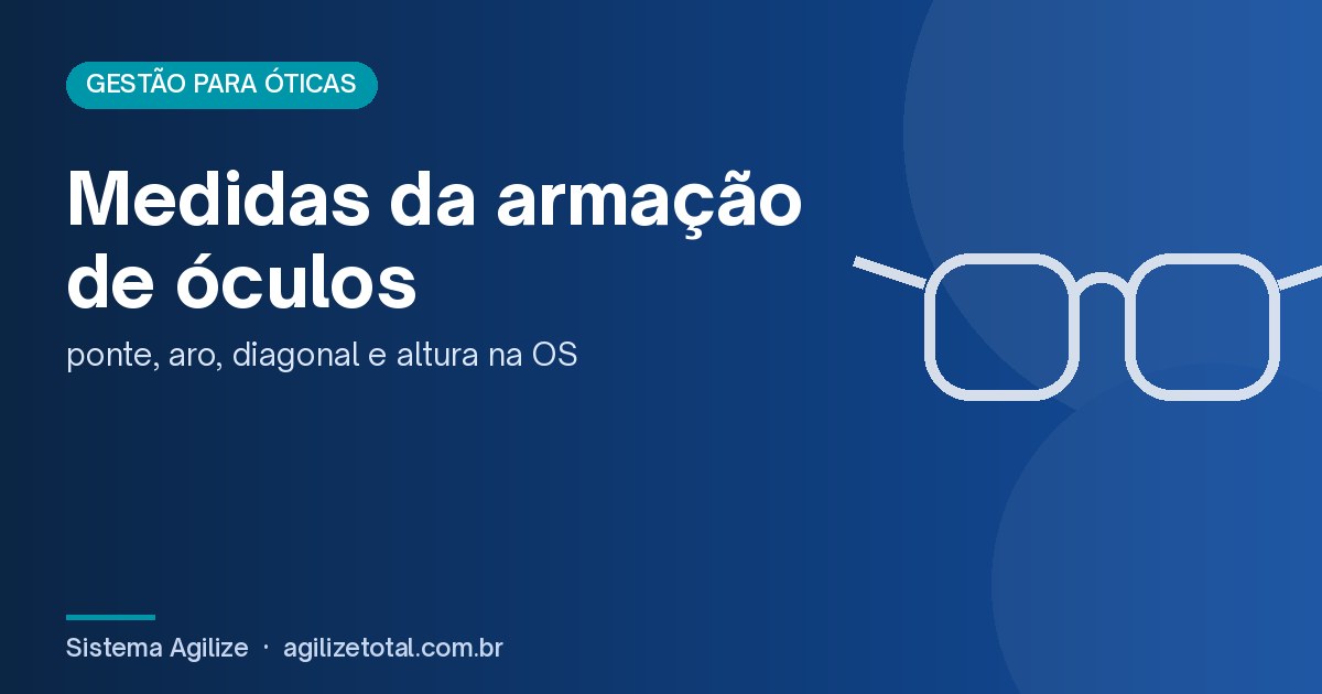 Read more about the article Medidas da armação de óculos: ponte, aro, diagonal e altura na OS